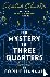 The Mystery of Three Quarte...