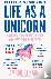 Life as a Unicorn - A Journ...