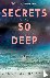 Secrets So Deep