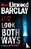 Barclay, Linwood - Look Both Ways
