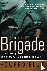 The Brigade - An Epic Story...