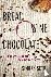 Bread, Wine, Chocolate - Th...