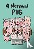 Steele, K-Fai - A Normal Pig