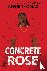 Concrete Rose - A Printz Ho...