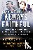 Always Faithful - A Story o...