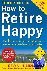 How to Retire Happy, Fourth...