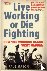 Live Working or Die Fightin...