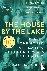 The House by the Lake - A S...