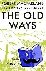 The Old Ways - A Journey on...