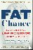 FAT CHANCE - Beating the Od...