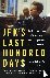 JFK's Last Hundred Days - J...