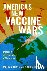 America's New Vaccine Wars ...