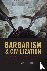 Barbarism and Civilization ...