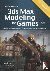 Gahan, Andrew - 3ds Max Modeling for Games - Insider's Guide to Game Character, Vehicle, and Environment Modeling: Volume I