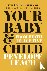 Your Baby and Child - From ...