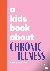 A Kids Book About Chronic I...