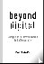 Beyond Digital - Design and...