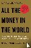 All the Money in the World ...
