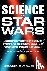 The Science of Star Wars - ...
