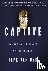 Captive - My Time as a Pris...