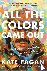 All the Colors Came Out - A...