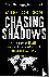 Chasing Shadows - A true st...