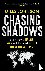 Chasing Shadows - A true st...