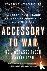 Accessory to War - The Unsp...