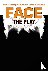 Face: The Play