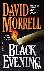 Morrell, David - Black Evening