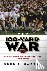 The 100-Yard War: Inside th...