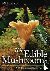 100 Edible Mushrooms - With...