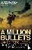 A Million Bullets - The rea...