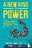 A New Kind of Power - Using...