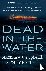 Dead in the Water - A True ...
