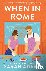 When in Rome - A Novel