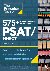 Princeton Review - 575+ Practice Questions for the Digital PSAT/NMSQT, 3rd Edition - Book + Online / Extra Preparation to Help Achieve an Excellent Score