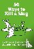 Ford, Sarah - 50 Ways to Kill a Slug - Serious  silly ways to outwit the garden's number one enemy