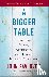 A Bigger Table, Expanded Ed...