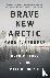 Brave New Arctic - The Unto...