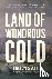 Land of Wondrous Cold - The...