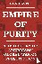 Empire of Purity - The Hist...