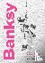 Banksy: The Man behind the ...