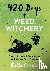 Connor, Kerri - 420 Days of Weed Witchery - Spells, Rituals  Techniques to Enhance Your Practice