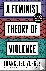 A Feminist Theory of Violen...