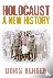 The Holocaust - A New History