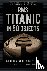 RMS Titanic in 50 Objects