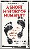 A Short History of Humanity...