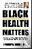 Black Health Matters - The ...