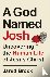 A God Named Josh - Uncoveri...
